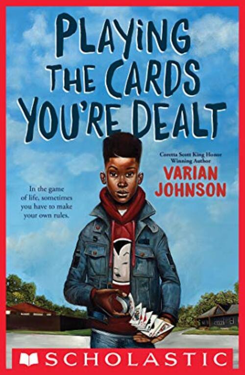 PLAYING THE CARDS YOU'RE DEALT