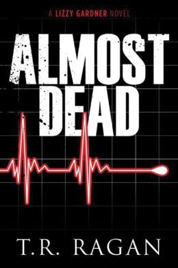 Almost Dead by T.R. Ragan