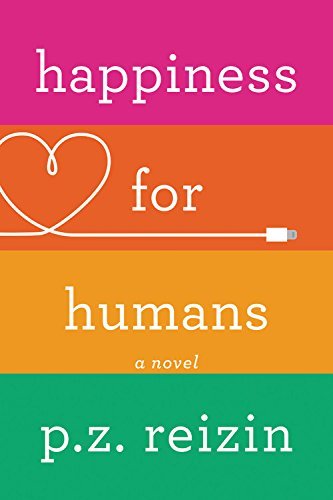 Happiness for Humans by P.Z. Reizin