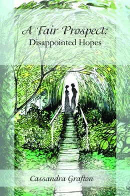 A FAIR PROSPECT: DISAPPOINTED HOPES