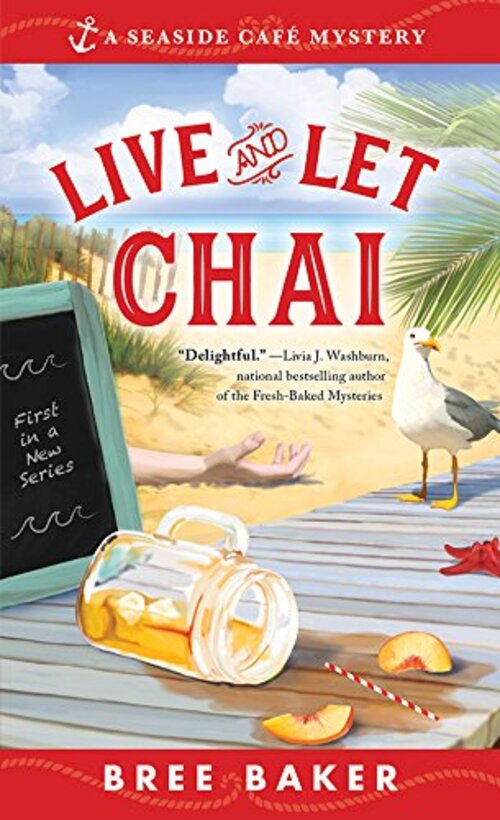 Live and Let Chai by Bree Baker