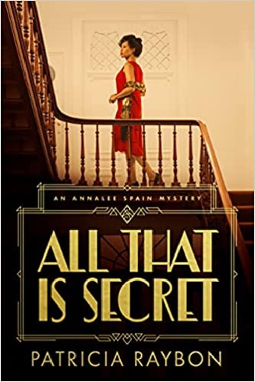 All That Is Secret by Patricia Raybon
