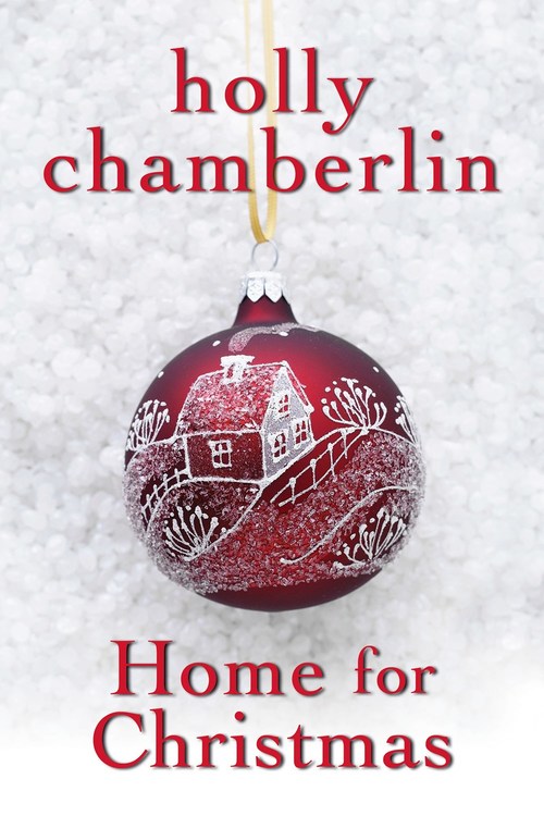 Home for Christmas by Holly Chamberlin