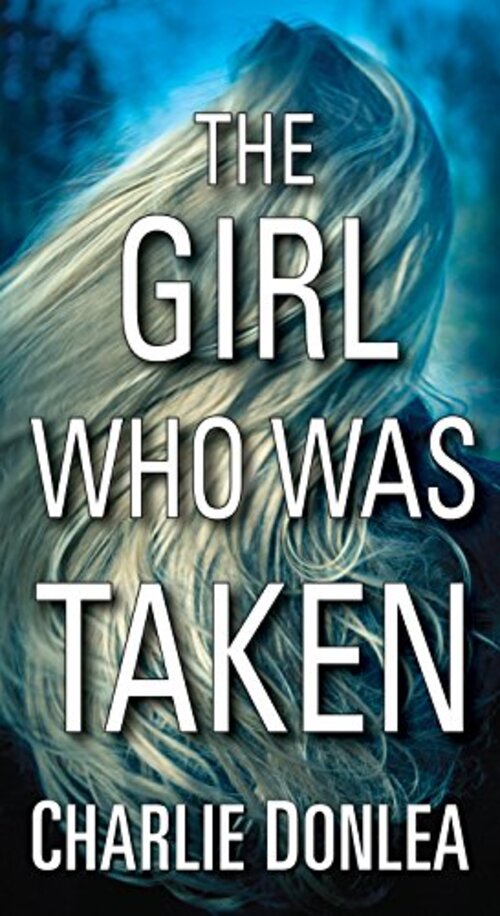 THE GIRL WHO WAS TAKEN