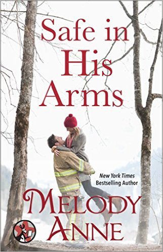 Safe in his Arms by Melody Anne