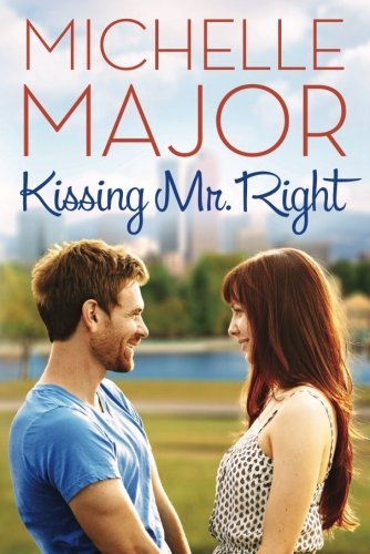 Kissing Mr. Right by Michelle Major