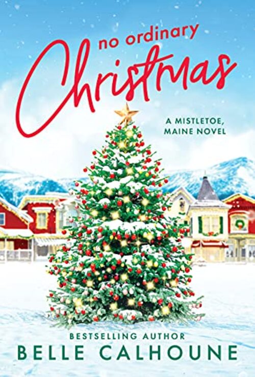 No Ordinary Christmas by Belle Calhoune