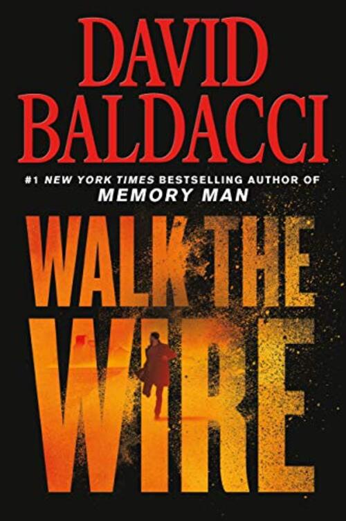 Walk the Wire by David Baldacci
