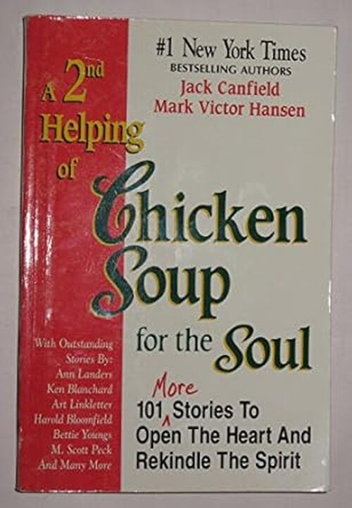A 2nd Helping of Chicken Soup for the Soul by Mark Victor Hansen