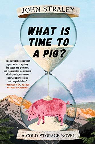 WHAT IS TIME TO A PIG?