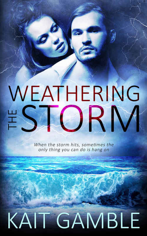 Weathering the Storm by Kait Gamble