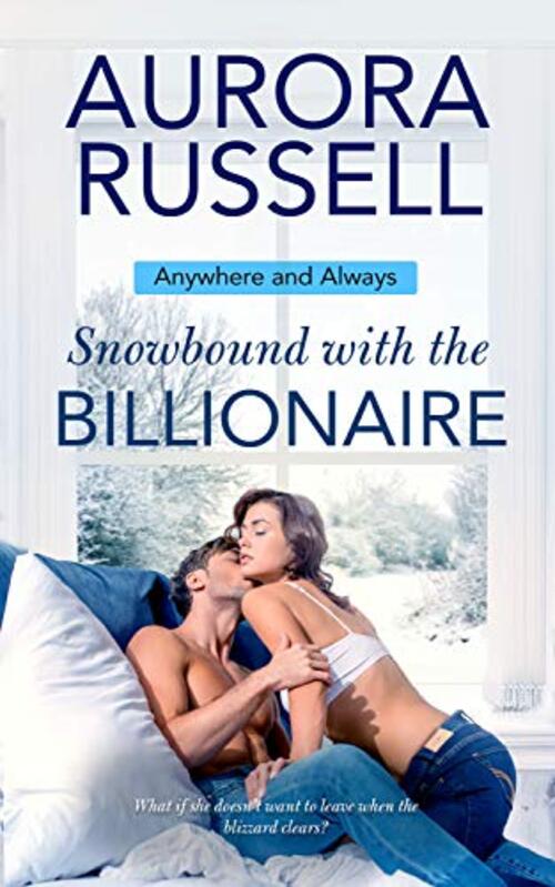 SNOWBOUND WITH THE BILLIONAIRE