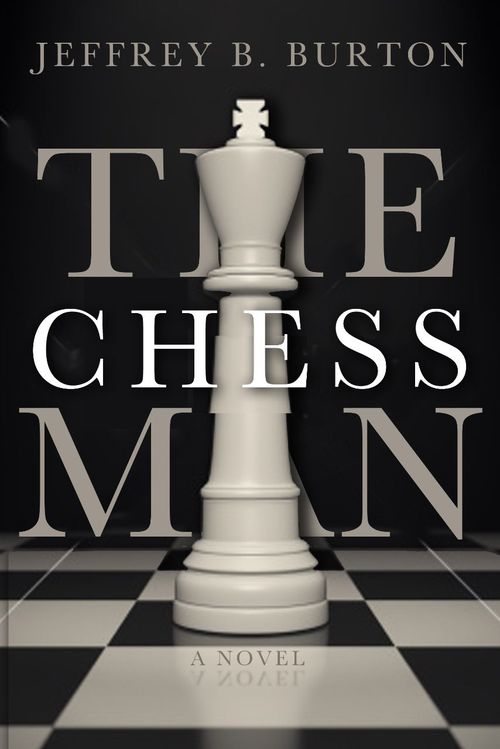 The Chessman by Jeffrey B. Burton