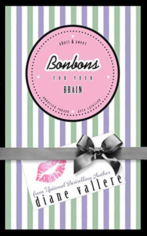 Bonbons For Your Brain by Diane Vallere