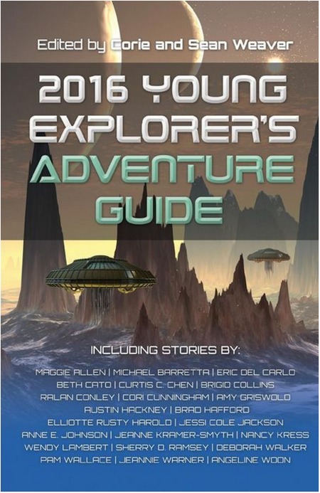 2016 Young Explorer's Adventure Guide by Corie Weaver