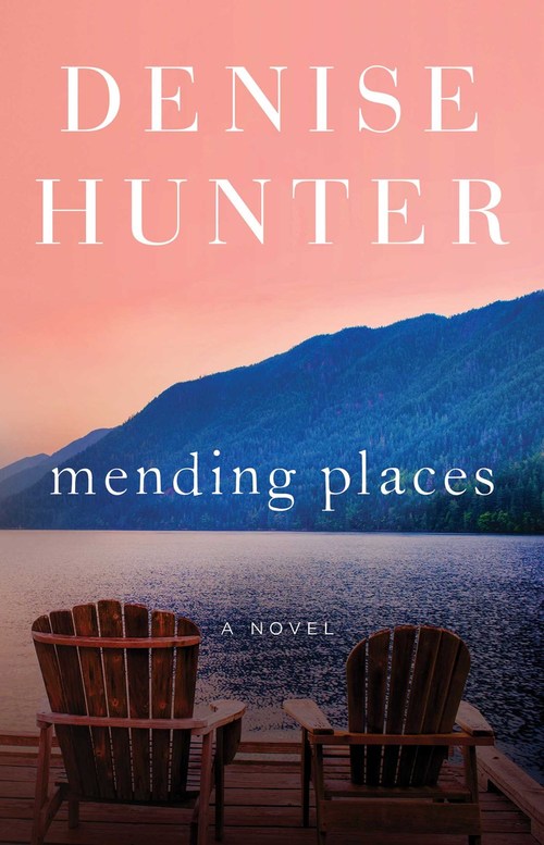 Mending Places by Denise Hunter