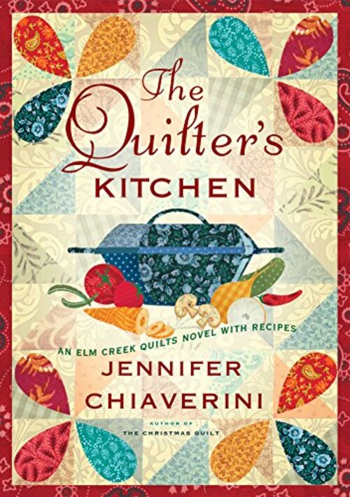 The Quilter's Kitchen by Jennifer Chiaverini