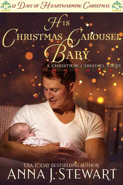 His Christmas Carousel Baby by Anna J. Stewart