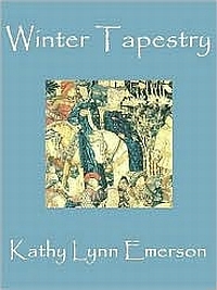 Winter Tapestry by Kathy Lynn Emerson
