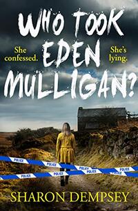 Who Took Eden Mulligan?