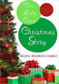 The Lola Cruz Christmas Story by Melissa Bourbon Ramirez