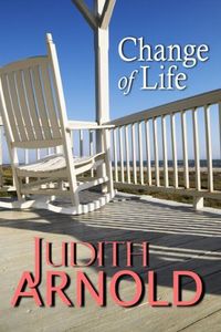 Change of Life by Judith Arnold