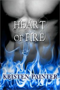 Heart of Fire by Kristen Painter