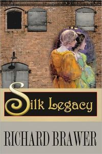 Silk Legacy by Richard Brawer