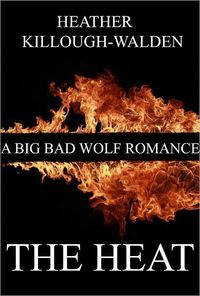 The Heat by Heather Killough-Walden