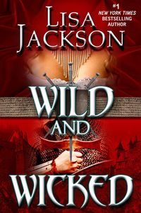 Excerpt of Wild and Wicked by Lisa Jackson