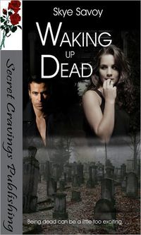 Waking Up Dead by Skye Savoy