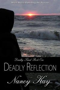Deadly Reflection by Nancy Kay