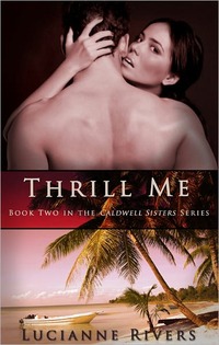 Thrill Me by Lucianne Rivers