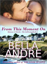 From This Moment On by Bella Andre