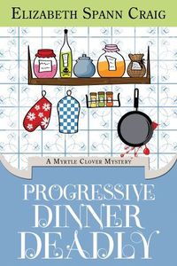 Progressive Dinner Deadly by Elizabeth Spann Craig