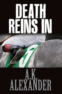 Death Reins In by A.K. Alexander