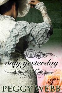Only Yesterday by Peggy Webb
