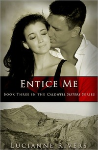 Entice Me by Lucianne Rivers