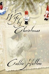 A Wife by Christmas by Callie Hutton