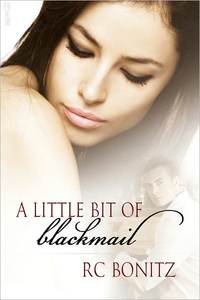 A Little Bit of Blackmail by RC Bonitz