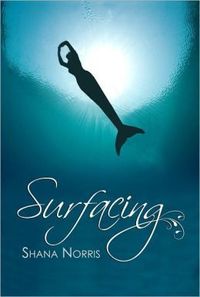 Surfacing by Shana Norris