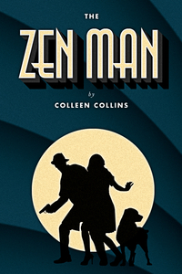 The Zen Man by Colleen Collins