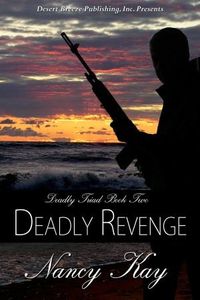 Deadly Revenge by Nancy Kay