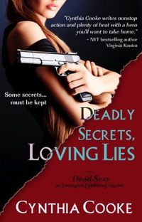Deadly Secrets, Loving Lies by Cynthia Cooke