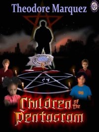 Children of the Pentagram by Theodore Marquez
