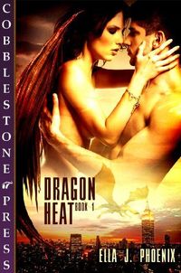 Dragon Heat by Ella J Phoenix