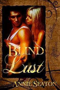 Blind Lust by Annie Seaton
