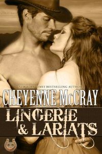 Lingerie & Lariats by Cheyenne McCray