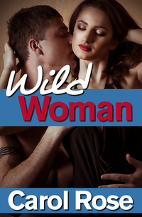 Wild Woman by Carol Rose