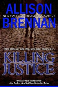 Killing Justice by Allison Brennan